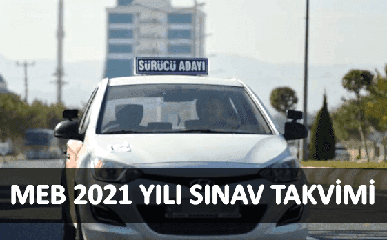 2021 Ehliyet Sınavı Tarihleri 